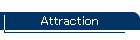 Attraction